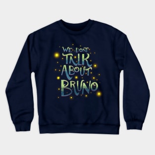 We don’t talk about Bruno Crewneck Sweatshirt